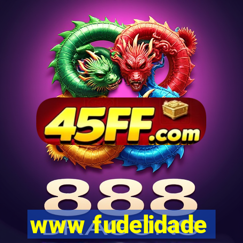 www fudelidade